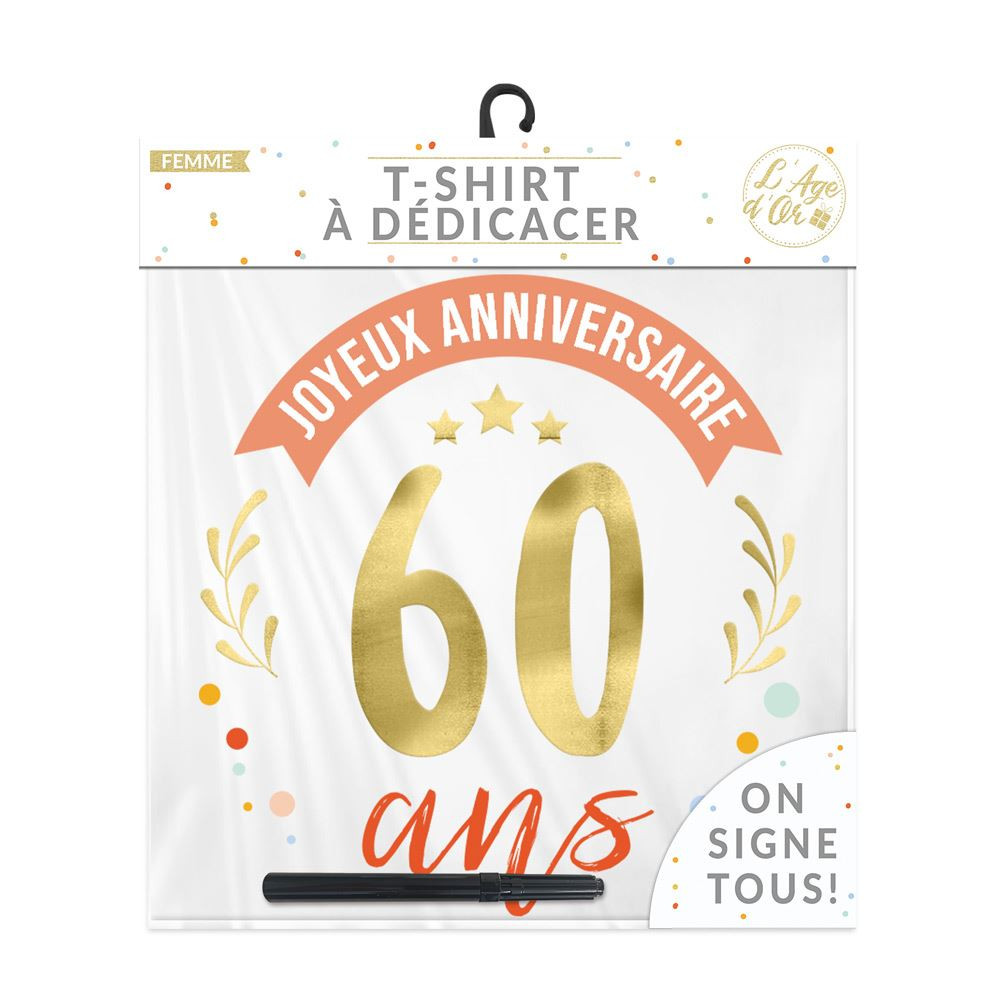 TEE SHIRT A DEDICACER FEMME 60 ANS - Ouest Fetes