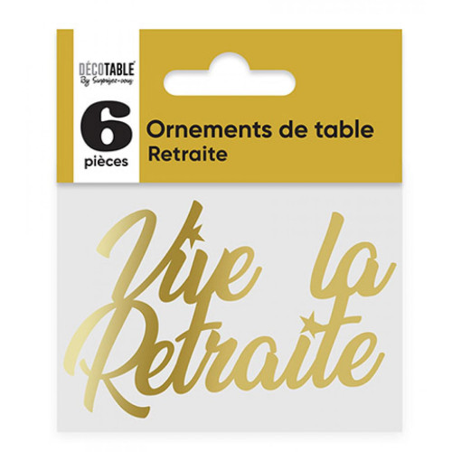 ORNEMENT DE TABLE VIVE LA RETRAITE X6