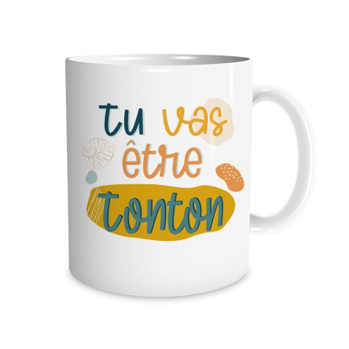 MUG TU VAS ETRE TONTON