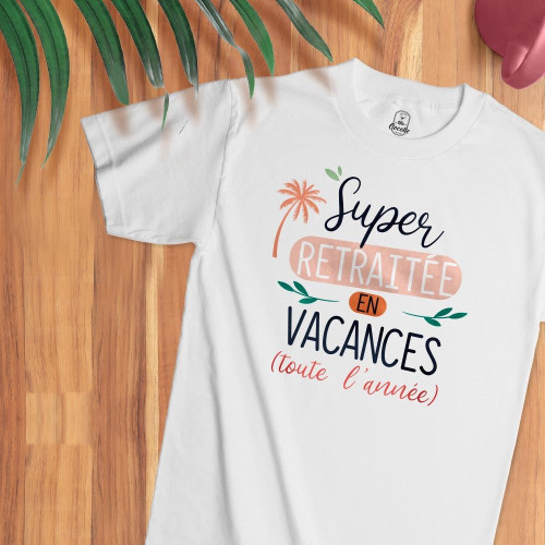 T SHIRT SUPER RETRAITEE S
