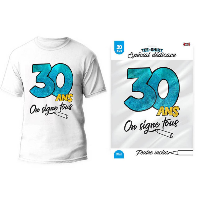 TEE SHIRT ON SIGNE 30 ANS