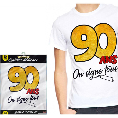 TEE SHIRT ON SIGNE 90 ANS