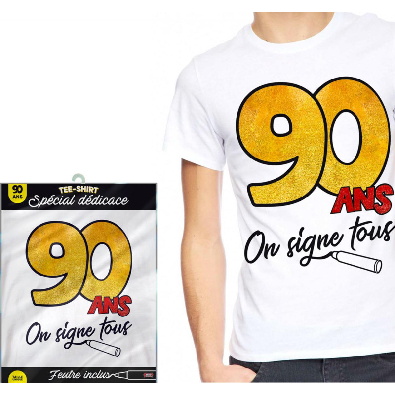 TEE SHIRT ON SIGNE 90 ANS