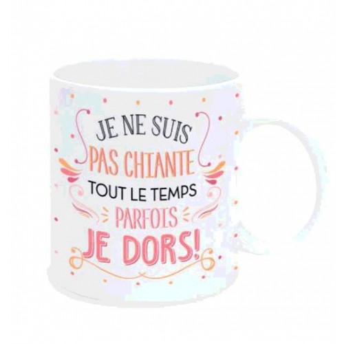 MUG "JE NE SUIS PAS CHIANTE"