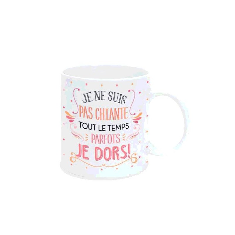 MUG "JE NE SUIS PAS CHIANTE"