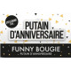 BOUGIE PUTAIN D'ANNIVERSAIRE