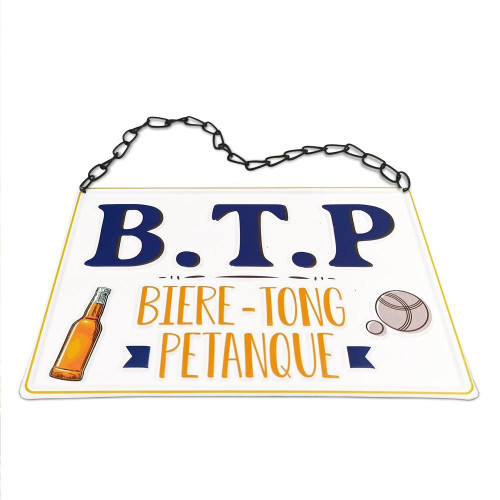 PLAQUE METAL "B.T.P. BIERE TONG PETANQUE"
