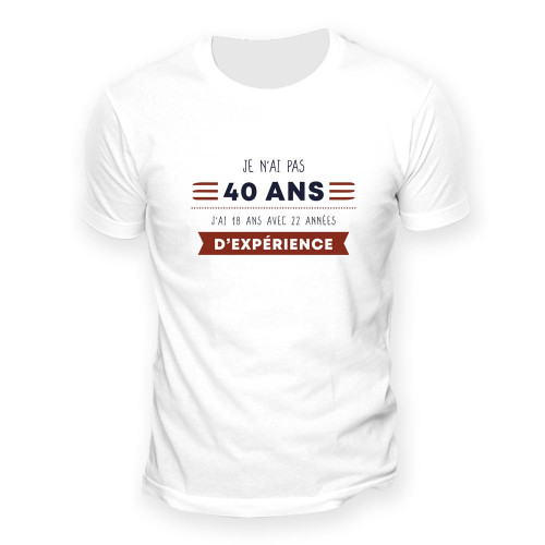 T-SHIRT "40 ANS D'EXPERIENCE" XL