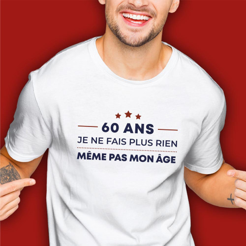 T-SHIRT &quot;60 ANS MEME PAS MON AGE&quot; L