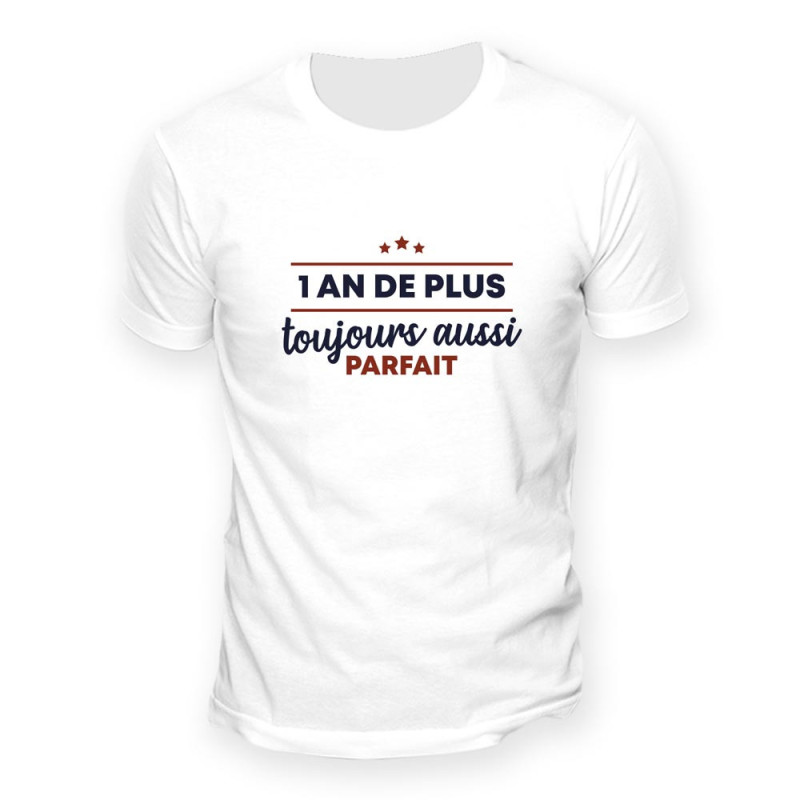 T-SHIRT HOMME "1 AN DE PLUS.." XL