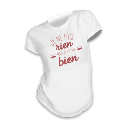 T-SHIRT &quot; JE NE FAIS RIEN MAIS JE LE FAIS BIEN&quot; S