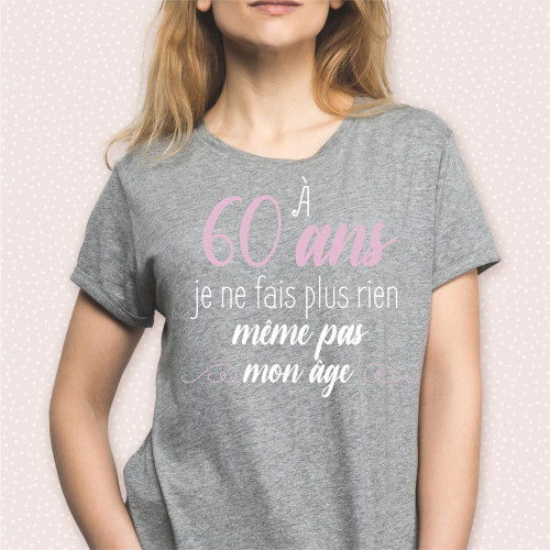 T-SHIRT FEMME 60ANS &quot;MEME PAS MON AGE&quot; L