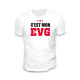 T SHIRT "C'EST MON EVG"